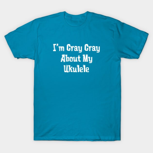 Funny Ukulele T Shirt for Uke Players T-Shirt by SecondActTees